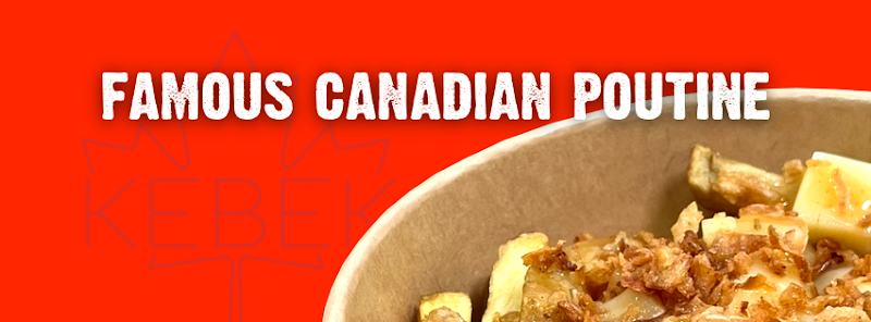 KEBEK - Famous Canadian Poutine